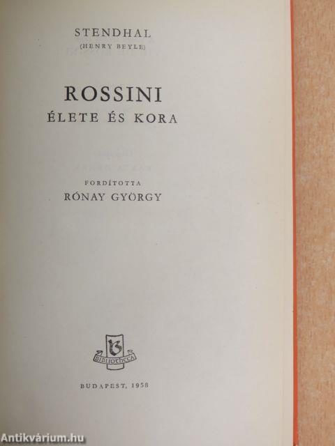 Rossini élete és kora