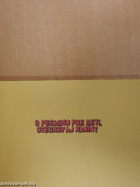 O pesachu pre deti, oteckov aj maminy