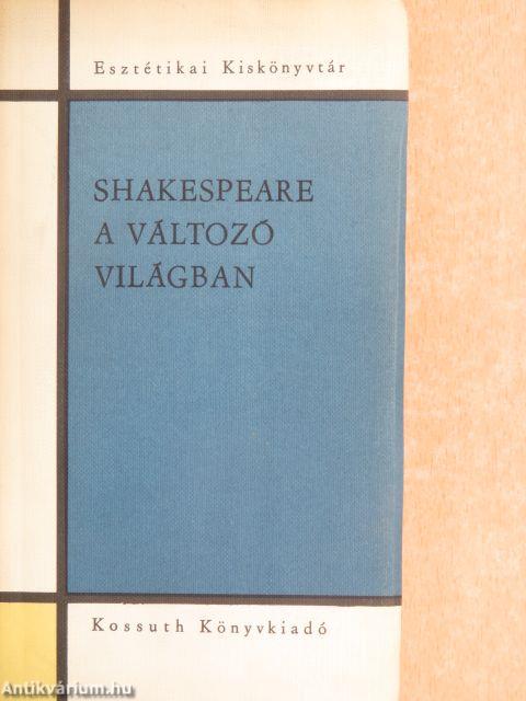 Shakespeare a változó világban