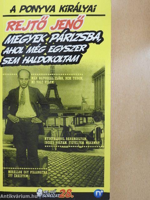 Megyek Párizsba, ahol még egyszer sem haldokoltam