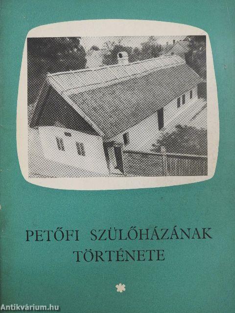 Petőfi szülőházának története