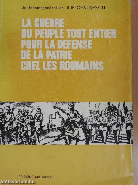 La Guerre du Peuple Tout Entier pour la Defense de la Patrie Chez les Roumains