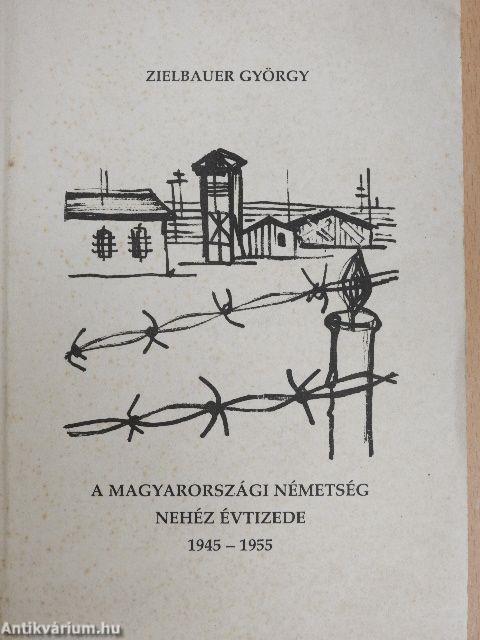 A magyarországi németség nehéz évtizede