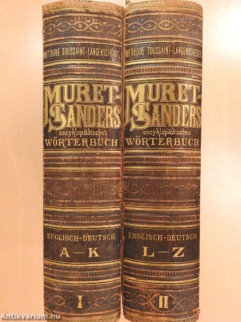 Muret-Sanders Encyclopaedic english-german and german-english dictionary I/1-2.