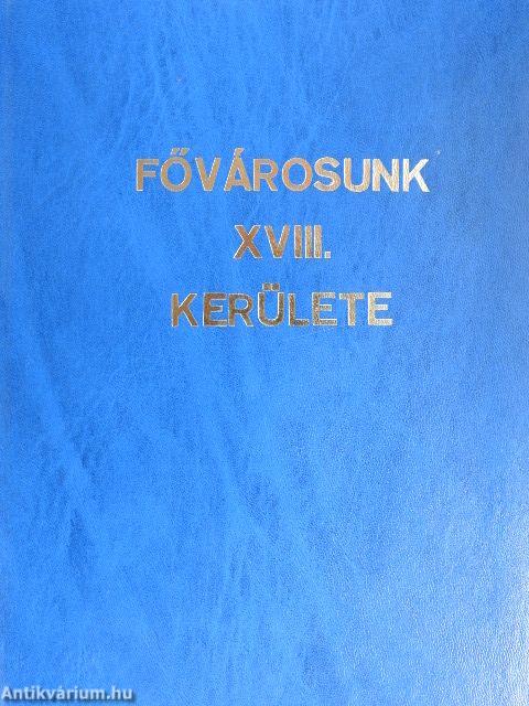 Fővárosunk XVIII. kerülete