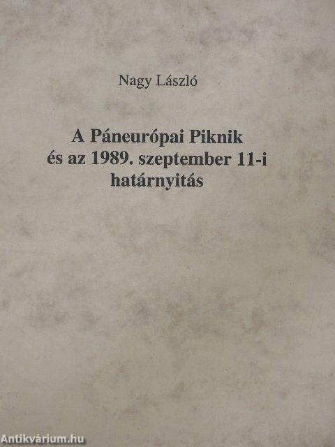 A Páneurópai Piknik és az 1989. szeptember 11-i határnyitás