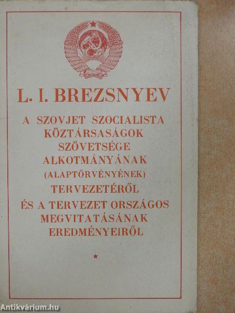 A Szovjet Szocialista Köztársaságok Szövetsége Alkotmányának (Alaptörvényének) tervezetéről és a tervezet országos megvitatásának eredményeiről