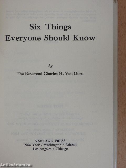 Six Things Everyone Should Know