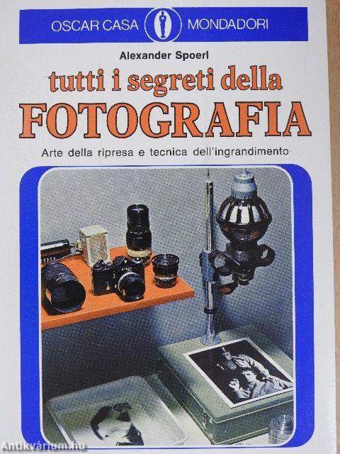 Tutti i Segreti della Fotografia