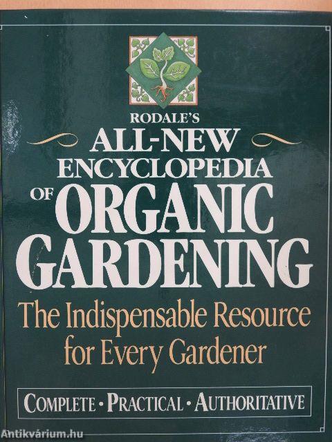 Rodale's All-New Encyclopedia of Organic Gardening