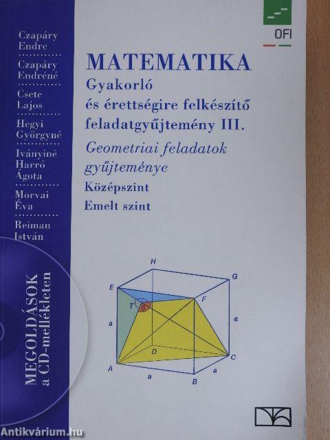 Matematika - Gyakorló és érettségire felkészítő feladatgyűjtemény III. - CD-vel