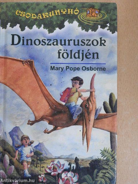 Dinoszauruszok földjén