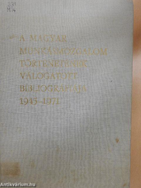 A magyar munkásmozgalom történetének válogatott bibliográfiája