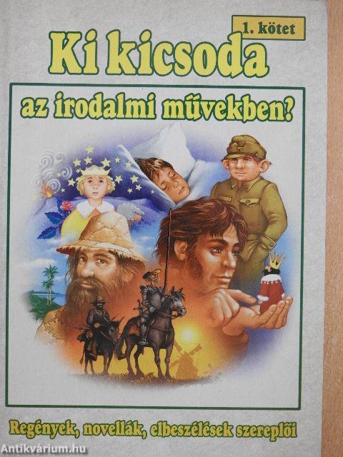 Ki kicsoda az irodalmi művekben? 1.