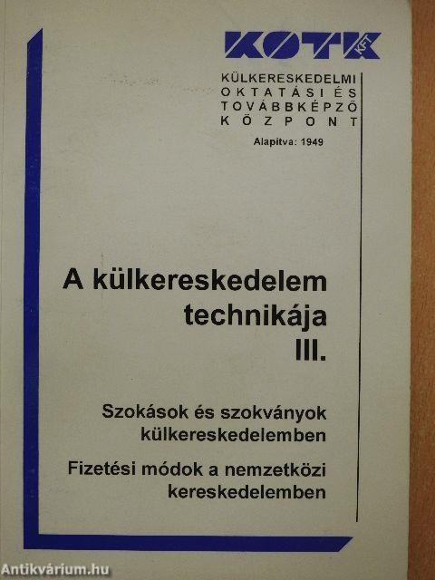 A külkereskedelem technikája III.