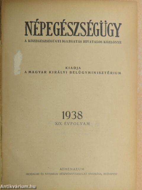 Népegészségügy 1938. január-december/A Diphtheria ellenes védőoltások kötelezővé tétele tárgyában kiadott 246.600/1937. B. M. számú rendelet/Egészségügyi jelzőszámok egy magyarországi falusi körzet egészségügyi felvételében