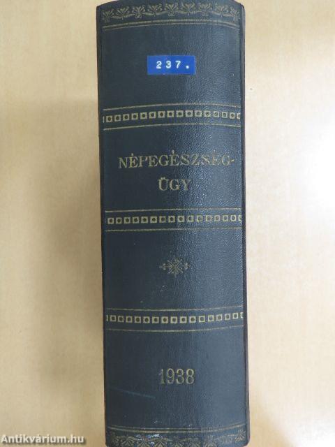 Népegészségügy 1938. január-december/A Diphtheria ellenes védőoltások kötelezővé tétele tárgyában kiadott 246.600/1937. B. M. számú rendelet/Egészségügyi jelzőszámok egy magyarországi falusi körzet egészségügyi felvételében