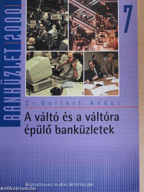 A váltó és a váltóra épülő banküzletek