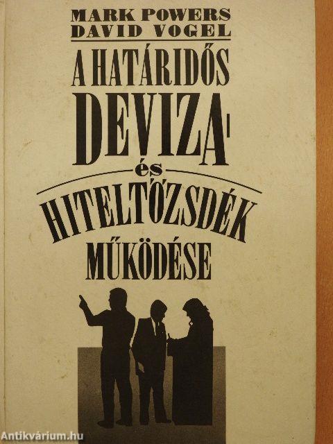 A határidős deviza- és hiteltőzsdék működése