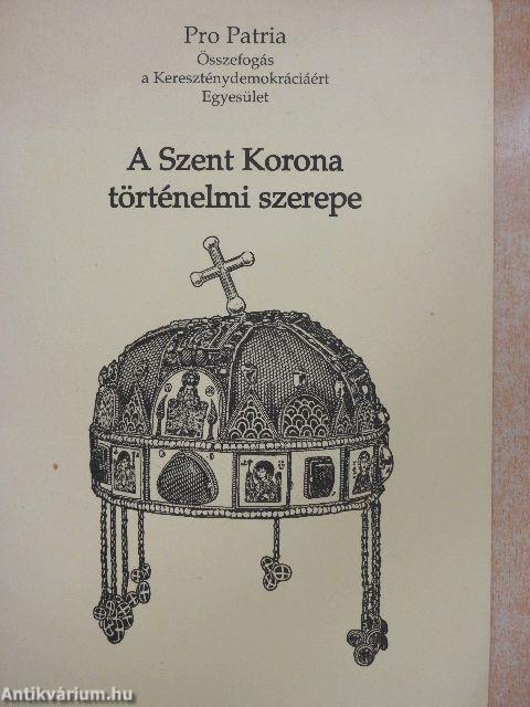 A Szent Korona történelmi szerepe