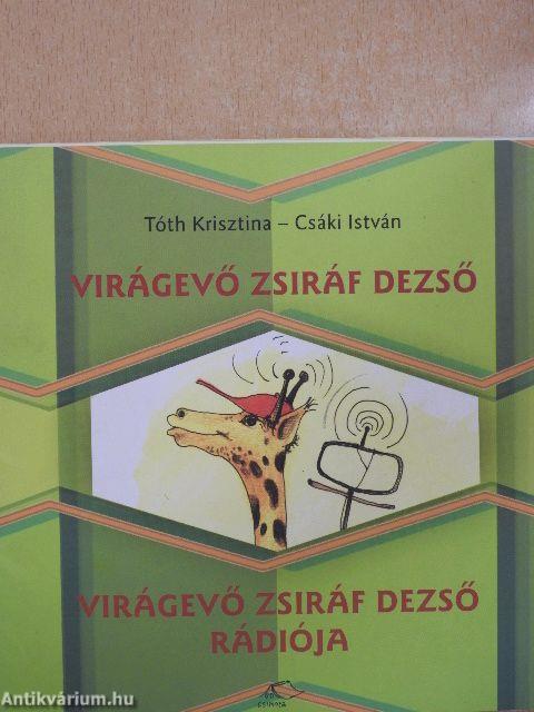 Virágevő zsiráf Dezső/Virágevő zsiráf Dezső rádiója