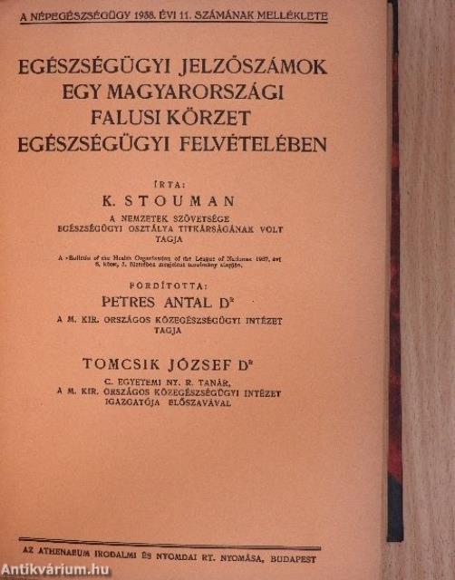 Népegészségügy 1938. január-december/A Diphtheria ellenes védőoltások kötelezővé tétele tárgyában kiadott 246.600/1937. B. M. számú rendelet/Egészségügyi jelzőszámok egy magyarországi falusi körzet egészségügyi felvételében