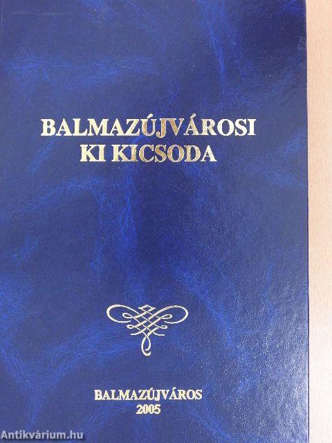 Balmazújvárosi ki kicsoda