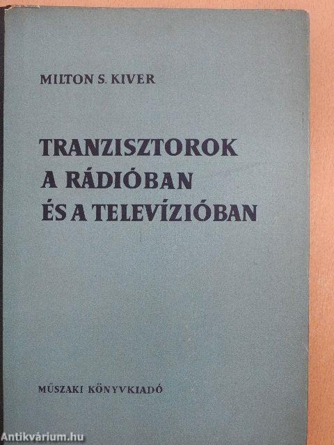 Tranzisztorok a rádióban és a televízióban