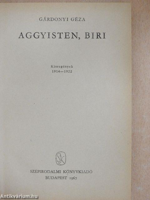 Aggyisten, Biri