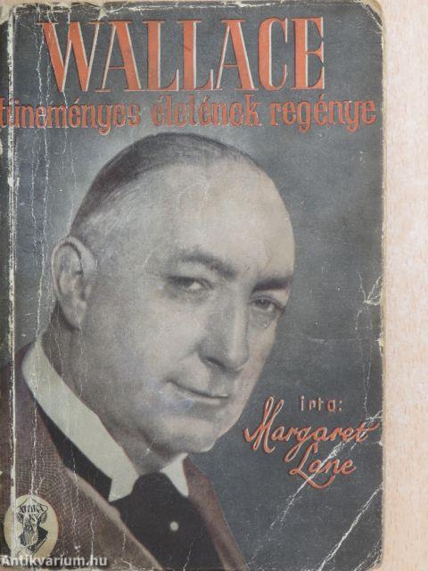 Wallace tüneményes életének regénye