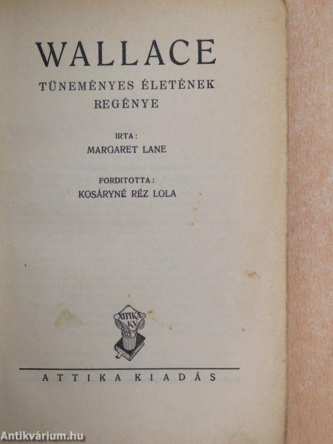 Wallace tüneményes életének regénye