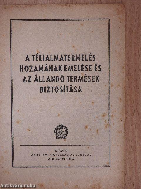 A télialmatermelés hozamának emelése és az állandó termések biztosítása