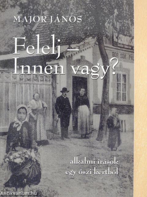 Felelj - Innen vagy? (dedikált példány)