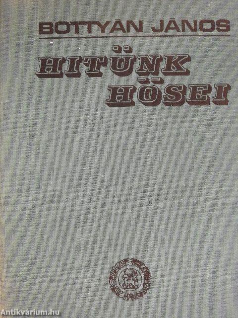 Hitünk hősei