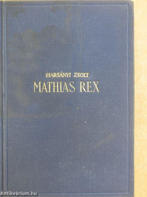 Mathias Rex I-III.