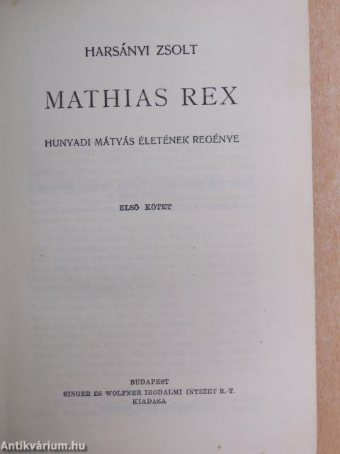 Mathias Rex I-III.