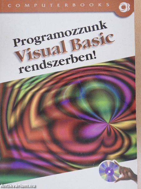 Programozzunk Visual Basic rendszerben! - CD-vel