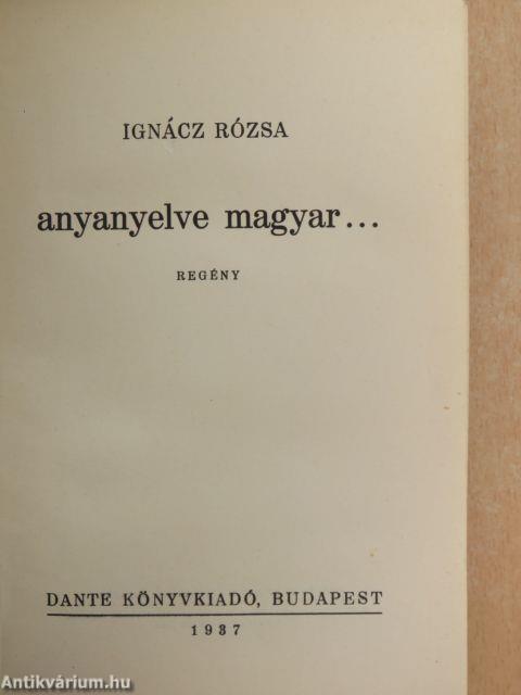 Anyanyelve magyar...