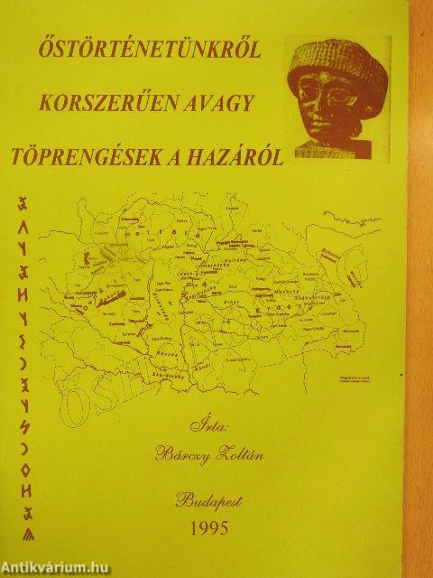 Őstörténetünkről korszerűen avagy töprengések a hazáról