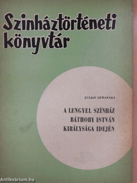 A lengyel színház Báthory István királysága idején