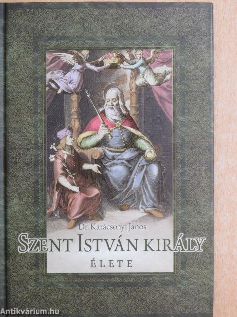 Szent István király élete