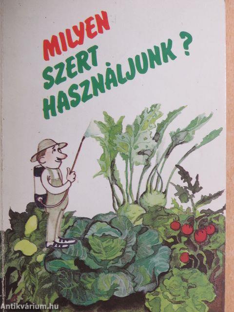 Milyen szert használjunk?