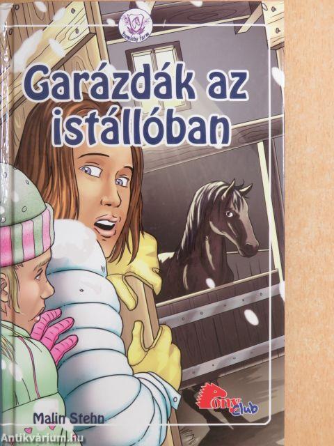 Garázdák az istállóban