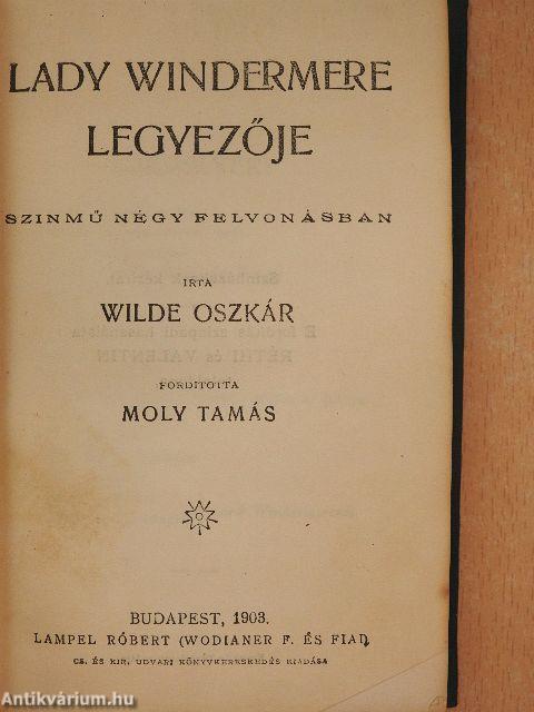 Flórenczi tragédia/Lady Windermere legyezője/Három mese/Bunbury/A readingi fegyház balladája/De Profundis