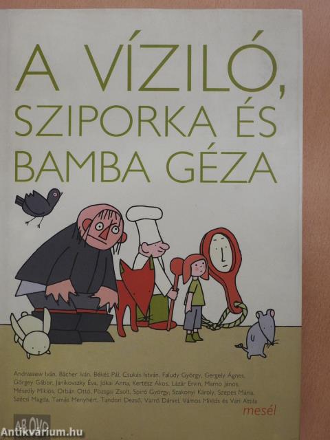 A víziló, Sziporka és Bamba Géza (dedikált példány)