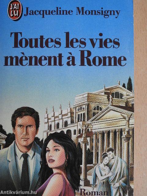 Toutes les vies ménent á Rome