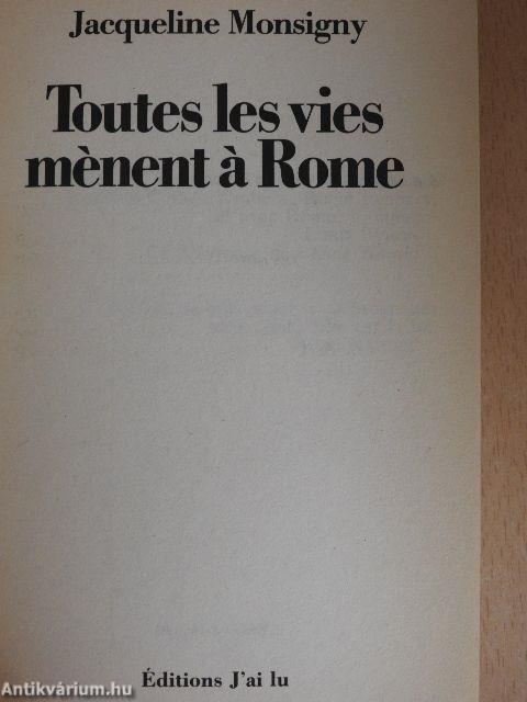 Toutes les vies ménent á Rome