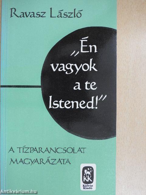 "Én vagyok a te Istened!"