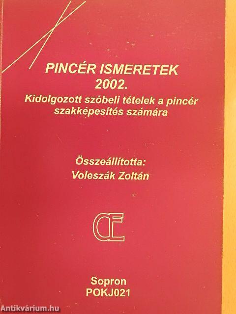 Pincér ismeretek 2002