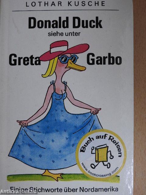 Donald Duck siehe unter Greta Garbo